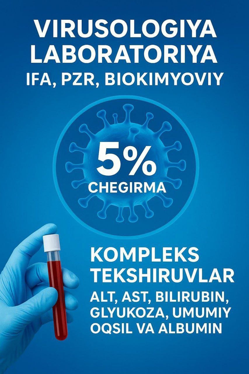 Xorazm viloyatida virusologik tekshiruvlarga 5% chegirma!